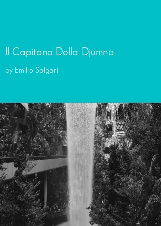 Il Capitano Della Djumna by Emilio Salgari pdf Book