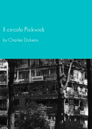 Il circolo Pickwick by Charles Dickens pdf Book