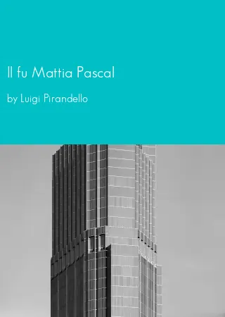 Il fu Mattia Pascal by Luigi Pirandello pdf Book