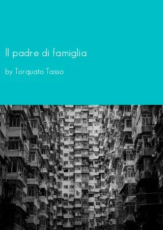 Il padre di famiglia by Torquato Tasso pdf Book