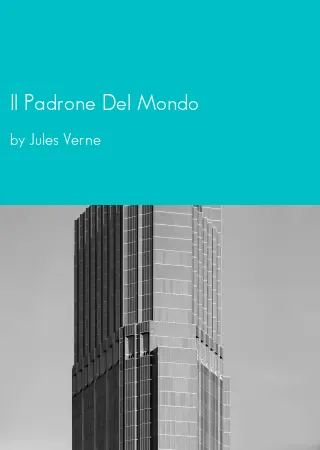 Il Padrone Del Mondo by Jules Verne pdf Book