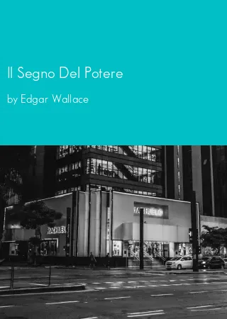 Il Segno Del Potere by Edgar Wallace pdf Book