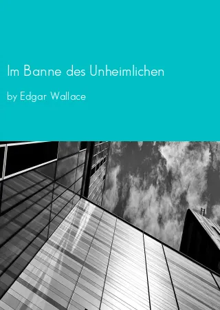 Im Banne des Unheimlichen by Edgar Wallace pdf Book