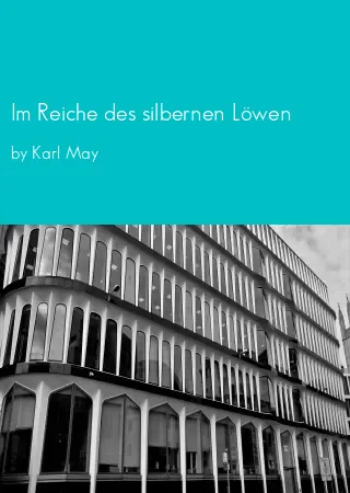 Im Reiche des silbernen Löwen by Karl May pdf Book