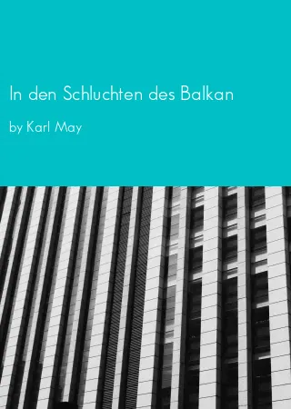 In den Schluchten des Balkan by Karl May pdf Book