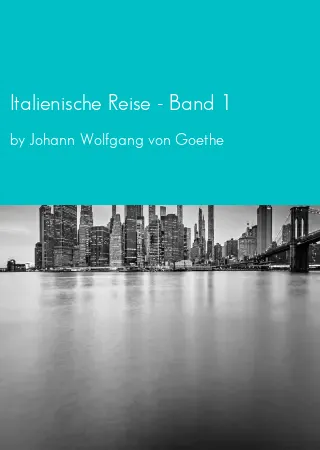 Italienische Reise - Band 1 by Johann Wolfgang von Goethe pdf Book