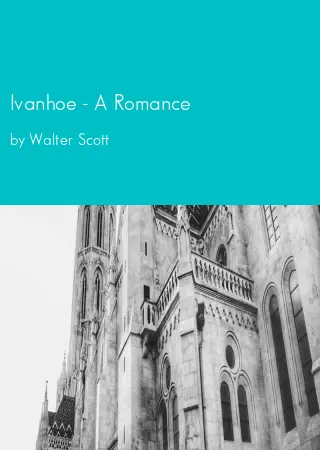 Ivanhoe - A Romance by Walter Scott pdf Book