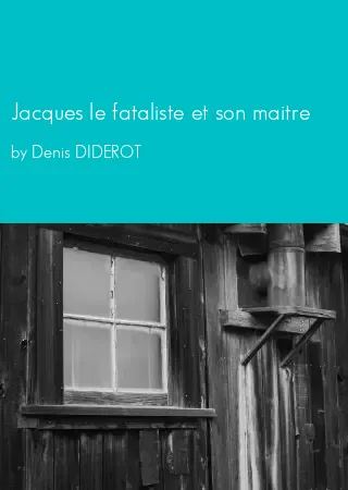 Jacques le fataliste et son maitre by Denis DIDEROT pdf Book