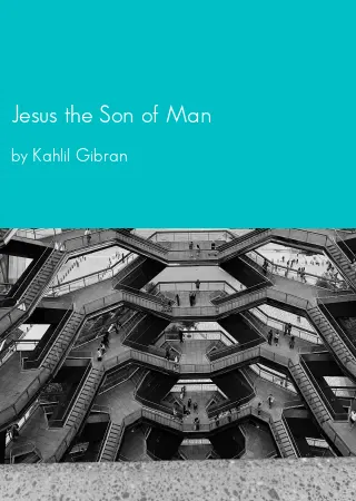 Jesus the Son of Man by Kahlil Gibran pdf Book