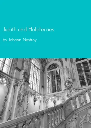 Judith und Holofernes by Johann Nestroy pdf Book