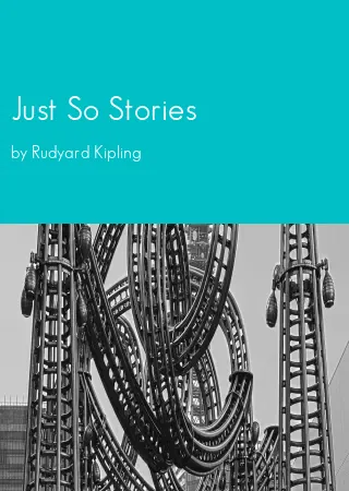 Just So Stories by Rudyard Kipling pdf Book