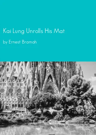 Kai Lung Unrolls His Mat by Ernest Bramah pdf Book