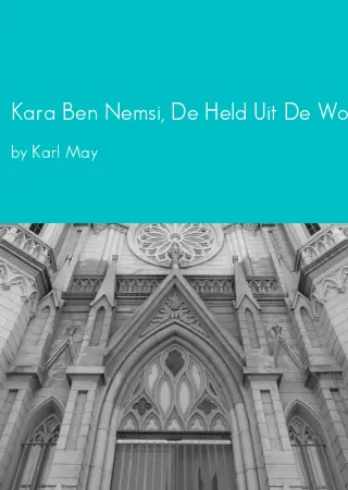 Kara Ben Nemsi, De Held Uit De Woestijn by Karl May pdf Book