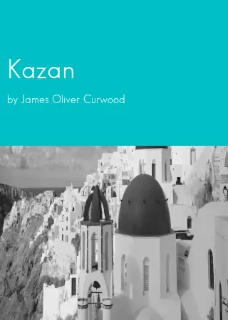 Kazan by James Oliver Curwood pdf Book