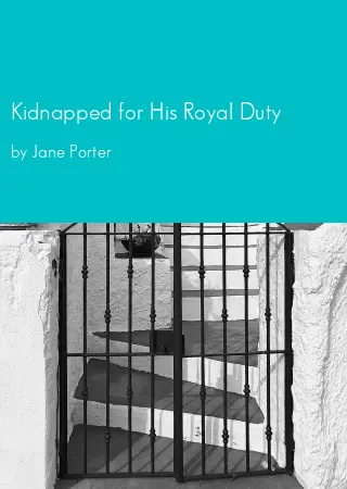 Kidnapped for His Royal Duty by Jane Porter pdf Book