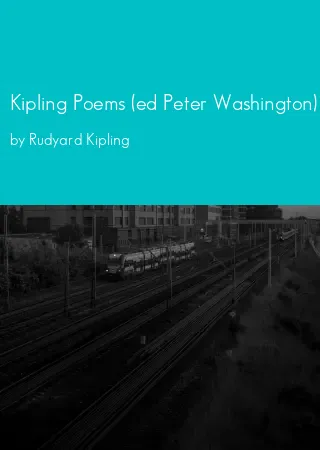 Kipling Poems (ed Peter Washington) by Rudyard Kipling pdf Book