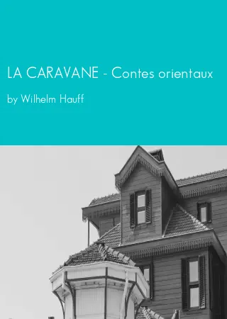 LA CARAVANE - Contes orientaux by Wilhelm Hauff pdf Book