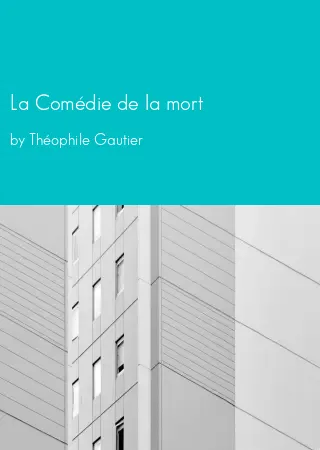 La Comédie de la mort by Théophile Gautier pdf Book