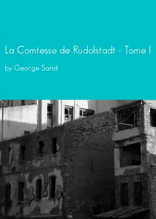 La Comtesse de Rudolstadt - Tome I by George Sand pdf Book