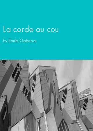 La corde au cou by Emile Gaboriau pdf Book