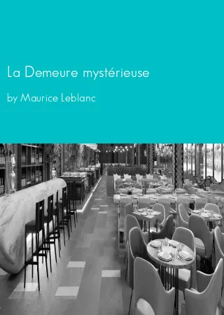 La Demeure mystérieuse by Maurice Leblanc pdf Book