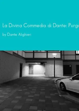 La Divina Commedia di Dante: Purgatorio by Dante Alighieri pdf Book