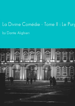 La Divine Comédie - Tome II : Le Purgatoire by Dante Alighieri pdf Book