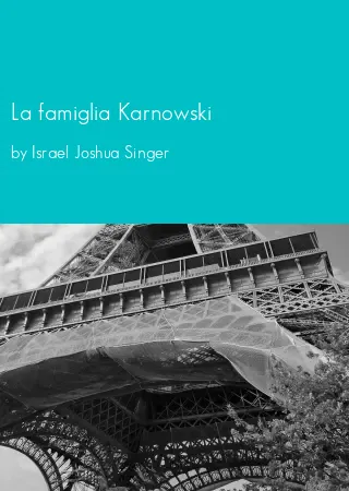 La famiglia Karnowski by Israel Joshua Singer pdf Book