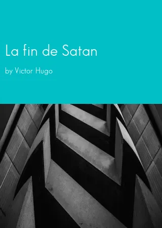 La fin de Satan by Victor Hugo pdf Book