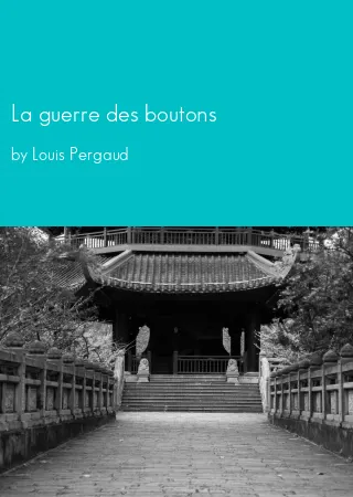 La guerre des boutons by Louis Pergaud pdf Book