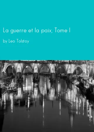 La guerre et la paix, Tome I by Leo Tolstoy pdf Book