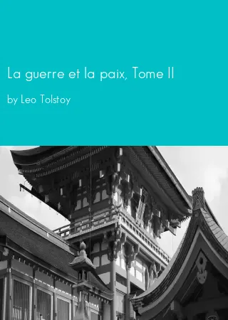 La guerre et la paix, Tome II by Leo Tolstoy pdf Book