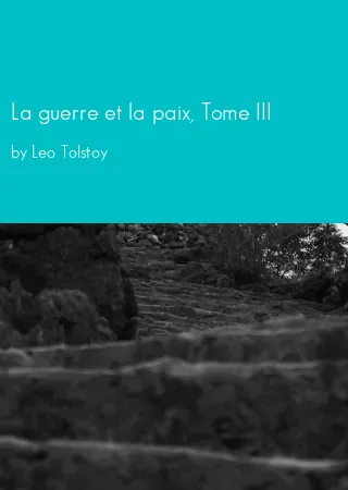 La guerre et la paix, Tome III by Leo Tolstoy pdf Book