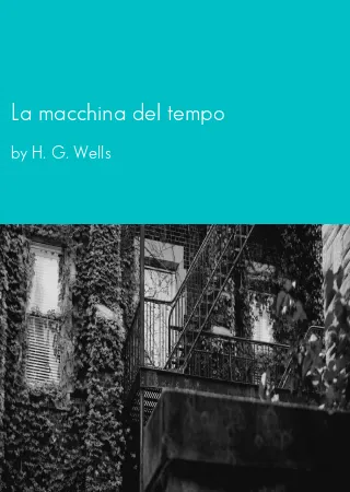 La macchina del tempo by H. G. Wells pdf Book