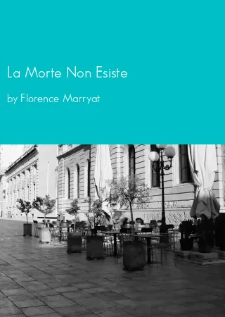 La Morte Non Esiste by Florence Marryat pdf Book