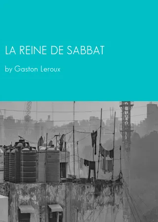 LA REINE DE SABBAT by Gaston Leroux pdf Book