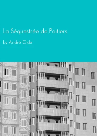 La Séquestrée de Poitiers by André Gide pdf Book