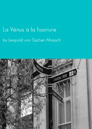 La Vénus à la fourrure by Leopold von Sacher-Masoch pdf Book