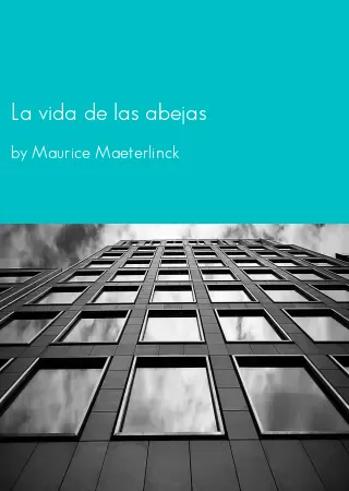 La vida de las abejas by Maurice Maeterlinck pdf Book