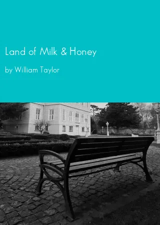 Land of Milk & Honey by William Taylor pdf Book