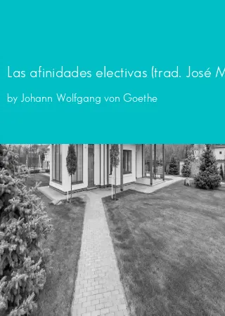 Las afinidades electivas (trad. José María Valverde) by Johann Wolfgang von Goethe pdf Book