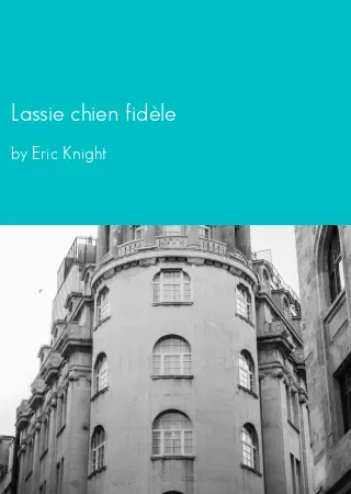 Lassie chien fidèle by Eric Knight pdf Book