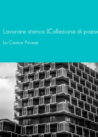 Lavorare stanca (Collezione di poesia) (Italian Edition) by Cesare Pavese pdf Book