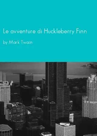 Le avventure di Huckleberry Finn by Mark Twain pdf Book