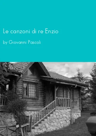 Le canzoni di re Enzio by Giovanni Pascoli pdf Book