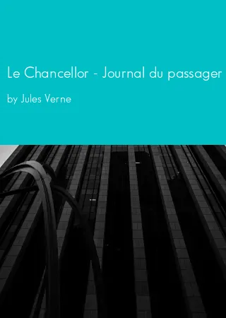 Le Chancellor - Journal du passager J.-R. Kazallon by Jules Verne pdf Book