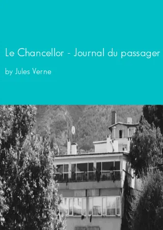 Le Chancellor - Journal du passager by Jules Verne pdf Book