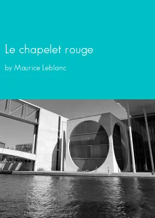 Le chapelet rouge by Maurice Leblanc pdf Book