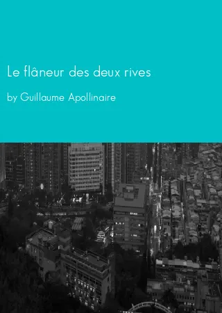 Le flâneur des deux rives by Guillaume Apollinaire pdf Book