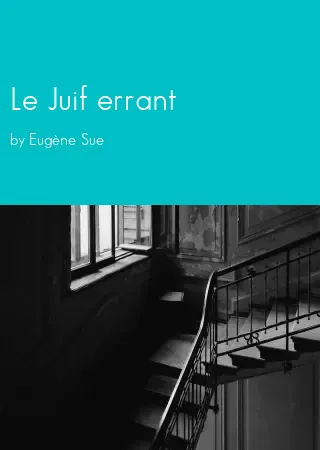 Le Juif errant by Eugène Sue pdf Book